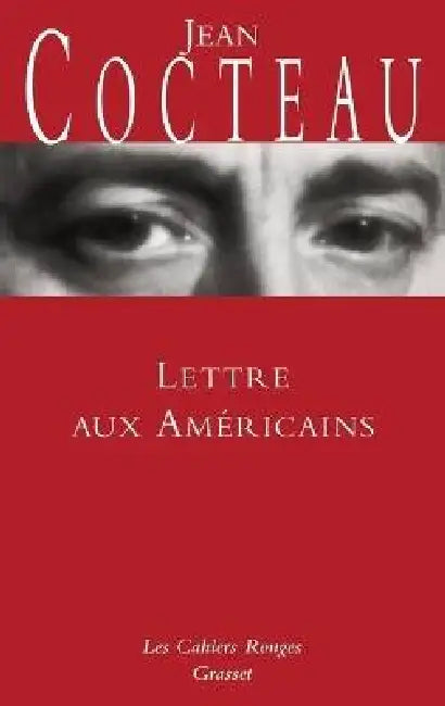 Lettre aux américains: (*) by Jean Cocteau