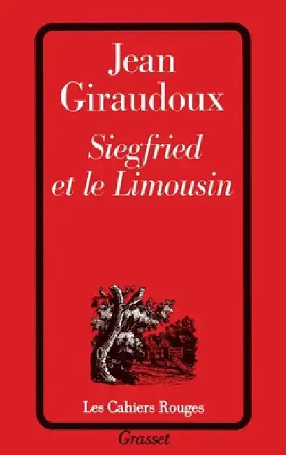 Siegfried et le Limousin by Giraudoux-J