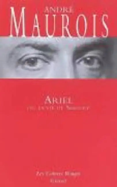 Ariel ou la vie de Shelley: (*) by André Maurois