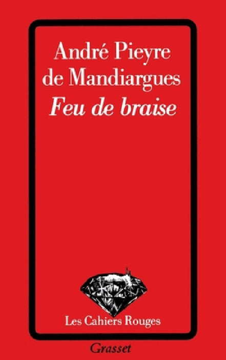 Feu de braise by Pieyre de Mandiargues-A