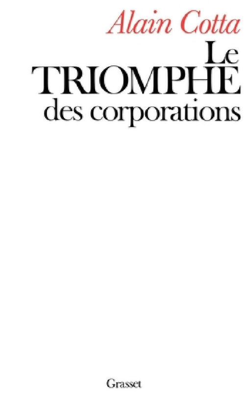 Le triomphe des corporations by Alain Cotta