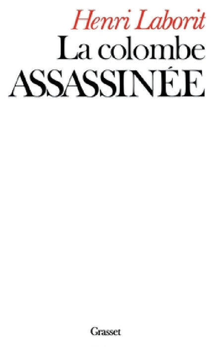 La colombe assassinée by Laborit-H