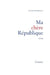 Ma chère République by de Brissac-E
