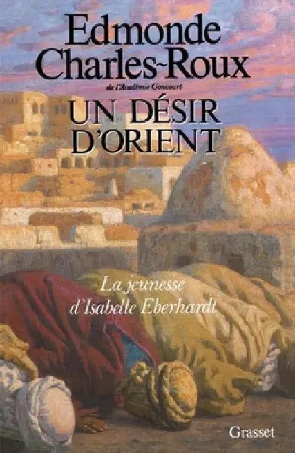 Un désir d'Orient by Charles-Roux-E