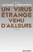 Un virus étrange venu d'ailleurs by Leibowitch-J