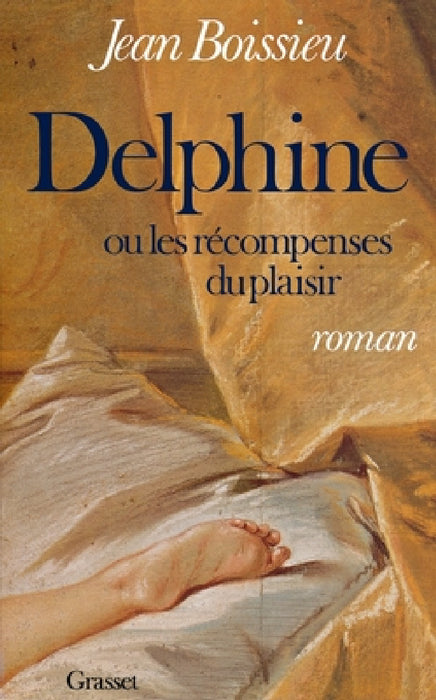 Delphine ou les récompenses du plaisir by Jean Boissieu