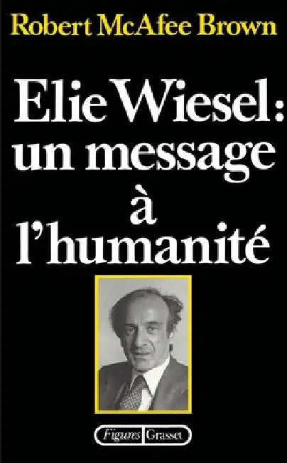 Elie Wiesel: un message à l'humanité by MC Afee Brown-R