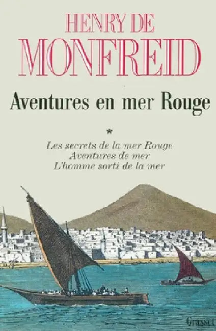 Aventures en mer Rouge T01 by de Monfreid-H