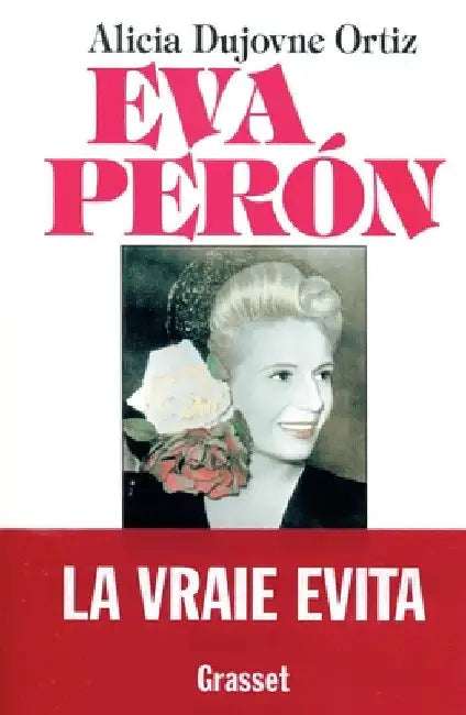 Eva Peron by Dujovne Ortiz-A