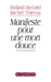 Manifeste pour une mort douce by Jaccard-R