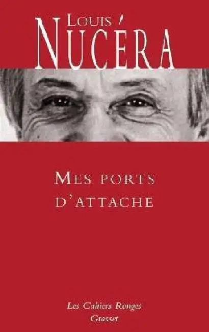 Mes ports d'attache by Louis Nucéra