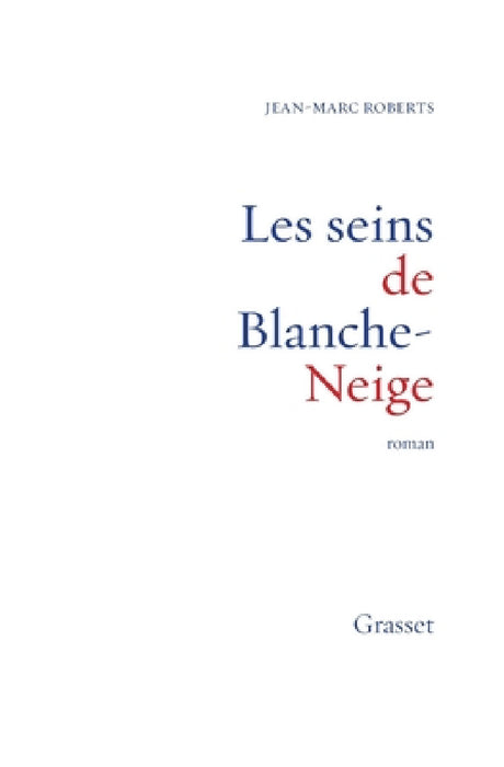 Les seins de Blanche-Neige by Roberts-J M.