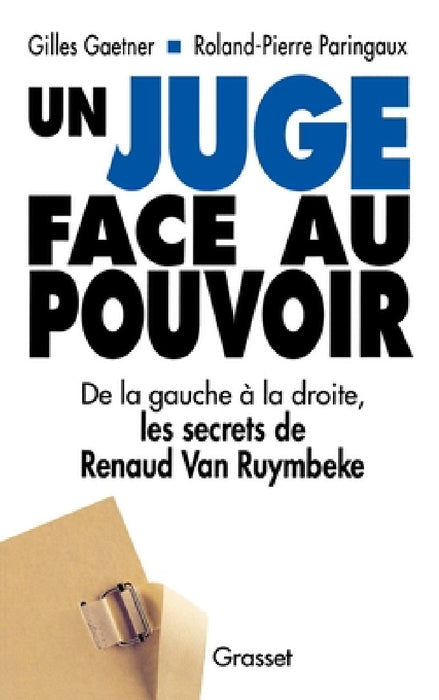 Un juge face au pouvoir by Gaetner-G+paringaux-R P.