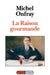 La raison gourmande by Onfray-M
