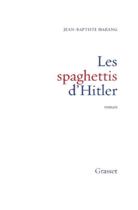 Les spaghettis d'Hitler by Harang-J B.
