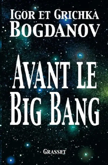 Avant le big bang by Bogdanov-I+bogdanov-G