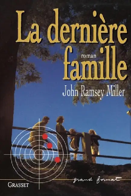 La dernière Famille by Miller-J M.