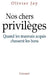 Nos chers privilèges by Olivier Jay