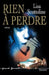 Rien a Perdre by Scottoline-L