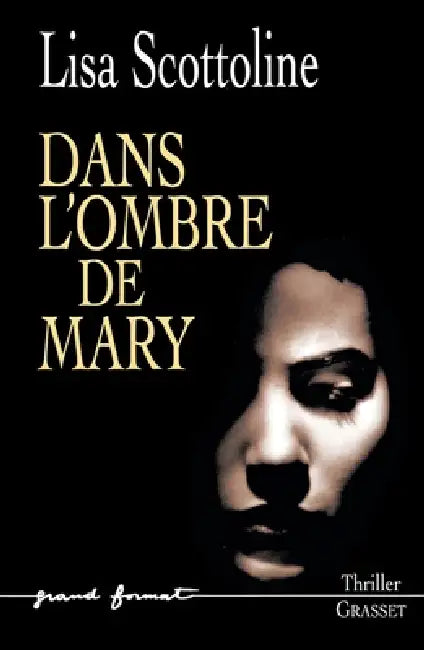 Dans L Ombre de Mary by Scottoline-L