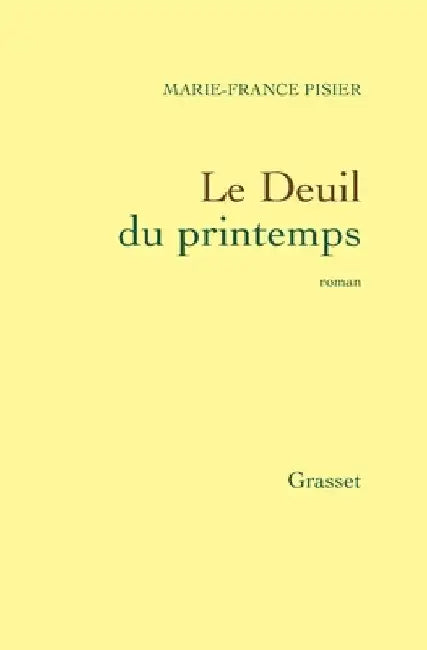 Le deuil du printemps by Pisier-M F.