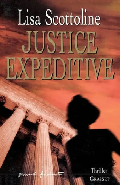 Justice Expeditive by Scottoline-L