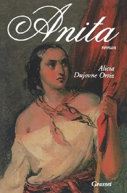 Anita Garibaldi by Dujovne-Ortiz-A