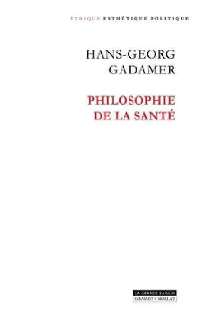 Philosophie de la Sante by Gadamer-H G.