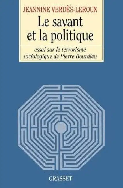 Le savant et la politique by Jeannine Verdès-LeRoux