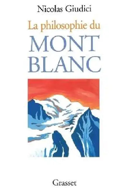 La philosophie du Mont-blanc by Nicolas Giudici