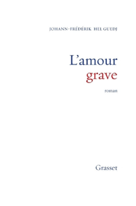 L'amour grave by Hel Guedj-J F