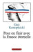 Pour en finir avec la France éternelle by Guy Konopnicki