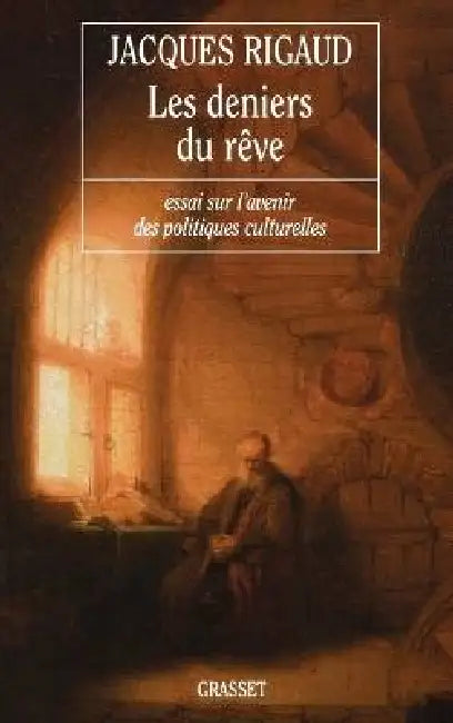 Les deniers du rêve by Jacques Rigaud