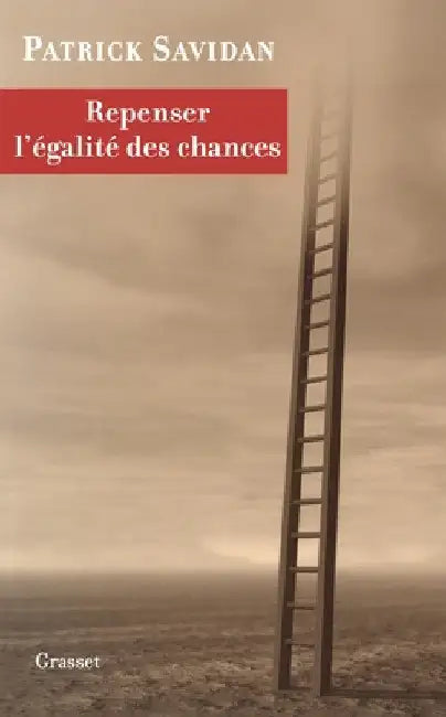 Repenser l'égalité des chances by Patrick Savidan