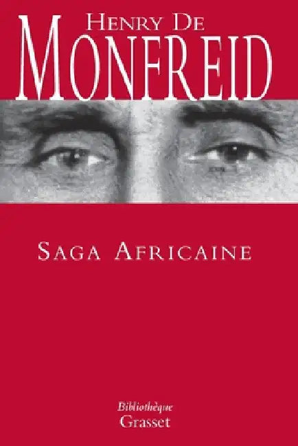 Saga africaine by de Monfreid-H