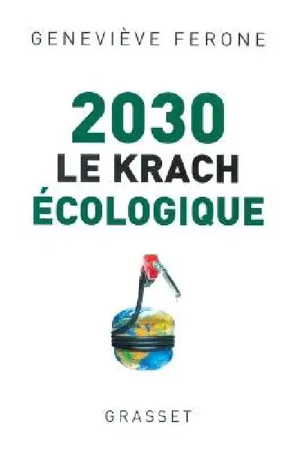 2030 le krach écologique by Geneviève Férone-Creuzet