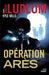 Operation Ares by Ludlum-R+mills-K