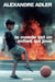 Le monde est un enfant qui joue by Alexandre Adler
