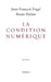 La condition numérique by Jean-François Fogel, Bruno Patino