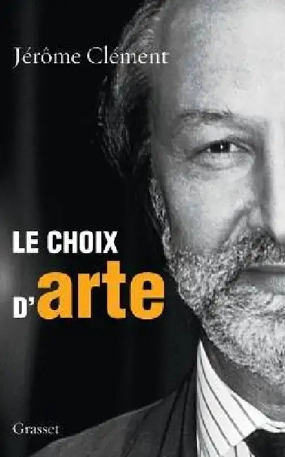 Le choix d'ARTE by Jérôme Clément