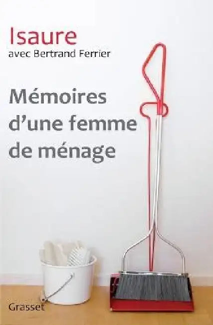 Mémoires d'une femme de ménage by Bertrand Ferrier, Isaure