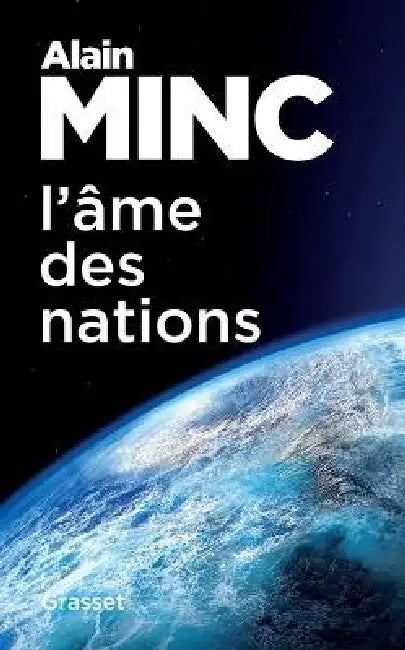 L'âme des nations: essai by Alain Minc