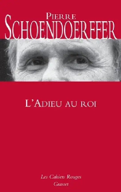 L'adieu au roi: roman by Pierre Schoendoerffer