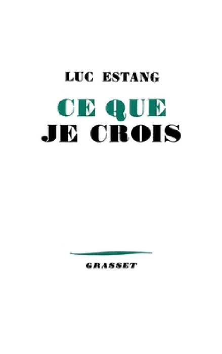 Ce que je crois by Estang-L