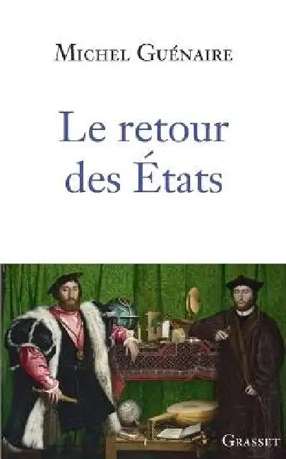Le retour des Etats: essai by Michel Guénaire