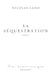 La Sequestration by Cano-A