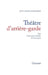 Théâtre d'arrière-garde by Giraudoux-J P.