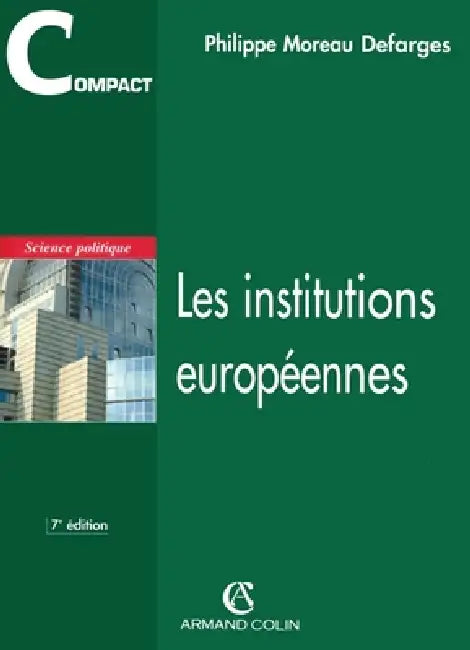 Les institutions européennes by Philippe Moreau Defarges