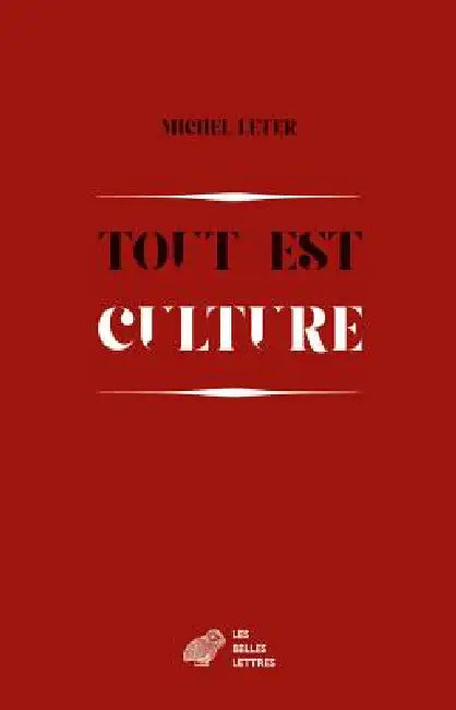 Tout Est Culture: Chroniques (1989-1999) by Michel Leter