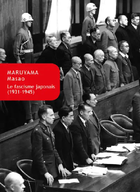 Le Fascisme Japonais (1931-1945): Analyse Et Interpretation by Masao Maruyama, Morvan Perroncel, Morvan Perroncel